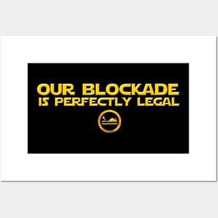 Our Legal Blockade Posters and Art